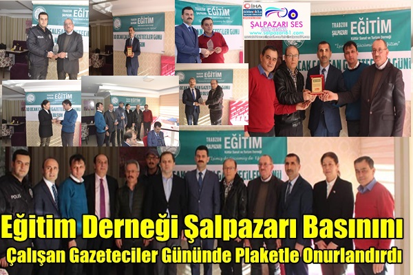 ''Eğitim Derneği Şalpazarı Basınını Çalışan Gazeteciler Gününde Plaketle Onurlandırdı'