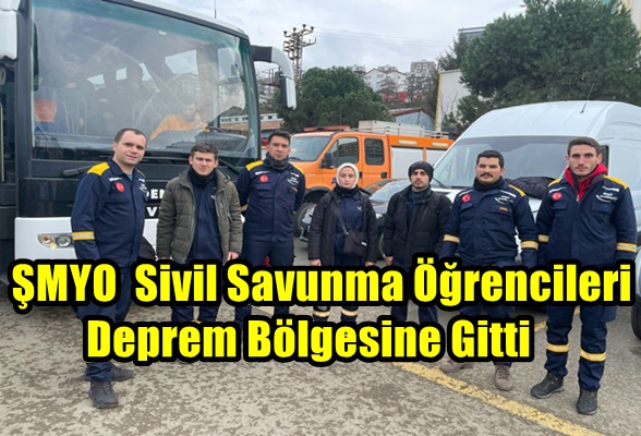 ”ŞMYO  Sivil Savunma Öğrencileri Deprem Bölgesine Gitti”