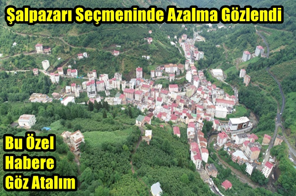 Şalpazarı Seçmeninde Azalma Gözlendi-Özel Habere Göz Atalım