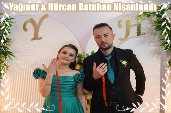 ”Oğlumuzu Nişanladık”