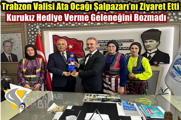 Trabzon Valisi Ata Ocağı Şalpazarı’nı Ziyaret Etti