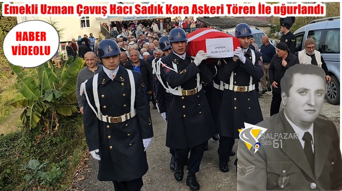 Emekli Uzman Çavuş Hacı Sadık Kara Askeri Tören İle uğurlandı