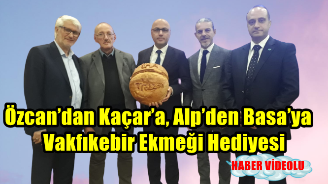 Özcan’dan Kaçar’a, Alp’den Basa’ya Vakfıkebir Ekmeği Hediyesi