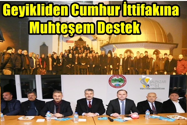 Geyikliden Cumhur İttifakına Muhteşem Destek