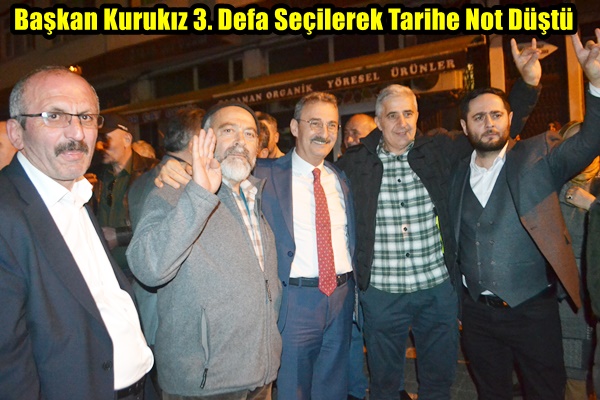 Başkan Kurukız 3. Defa Seçilerek Tarihe Not Düştü