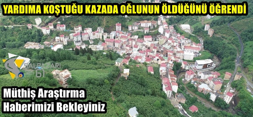 Yardıma Koştuğu Kazada Oğlunun Öldüğünü Öğrendi