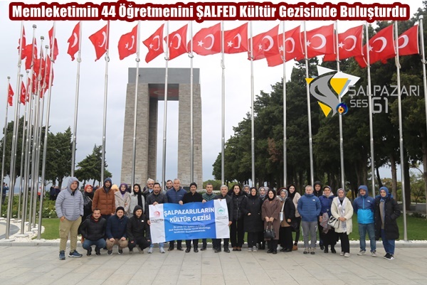 Memleketimin 44 Öğretmenini ŞALFED Kültür Gezisinde Buluşturdu