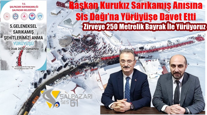 Başkan Kurukız Sarıkamış Anısına Sis Dağı’na Yürüyüşe Davet Etti