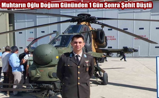 Muhtarın Oğlu Doğum Gününden 1 Gün Sonra Şehit Düştü