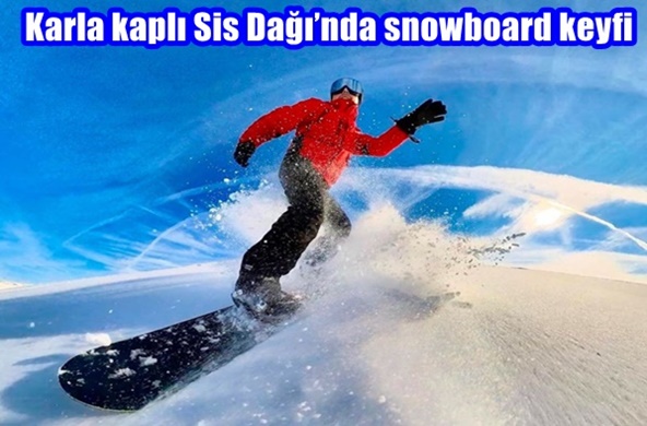 Karla kaplı Sis Dağı’nda snowboard keyfi