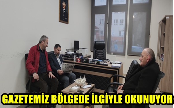 GAZETEMİZ BÖLGEDE İLGİYLE OKUNUYOR