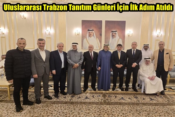 Uluslararası Trabzon Tanıtım Günleri İçin İlk Adım Atıldı 