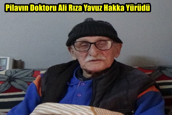 Pilavın Doktoru Ali Rıza Yavuz Hakka Yürüdü