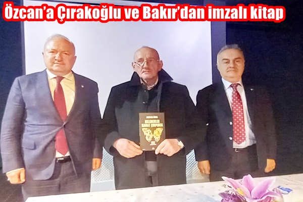 Özcan’a Çırakoğlu ve Bakır’dan imzalı kitap