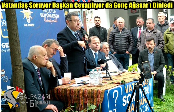 Vatandaş Soruyor Başkan Cevaplıyor da Genç Ağasar’ı Dinledi