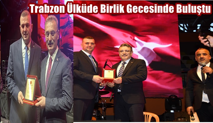 Trabzon Ülküde Birlik Gecesinde Buluştu