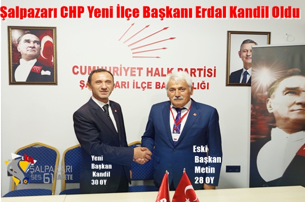 Şalpazarı CHP Yeni İlçe Başkanı Erdal Kandil Oldu
