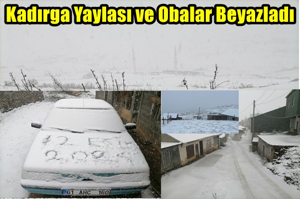 Kadırga Yaylası ve Obalar Beyazladı