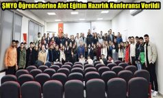 ŞMYO Öğrencilerine Afet Eğitim Hazırlık Konferansı Verildi