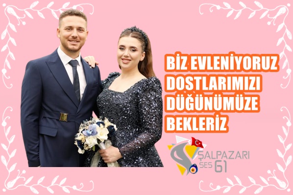 BİZ EVLENİYORUZ DOSTLARIMIZI DÜĞÜNÜMÜZE BEKLERİZ