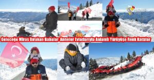 Geleceğe Miras Bırakan Babalar  Anneler Evlatlarıyla Anlamlı Yürüyüşe Renk Kattılar