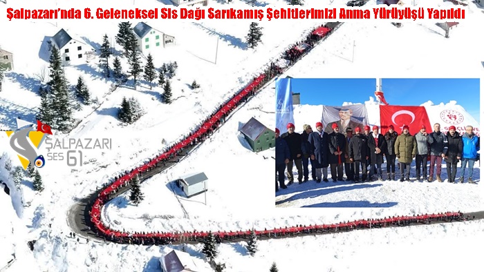 Şalpazarı’nda 6. Geleneksel Sis Dağı Sarıkamış Şehitlerimizi Anma Yürüyüşü Yapıldı