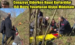 Cenazeye Giderken Hayat Kurtardılar 150 Metre Yuvarlanan Kişiye Müdahale