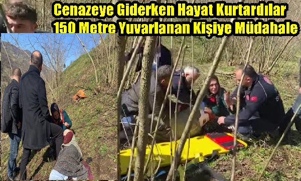 Cenazeye Giderken Hayat Kurtardılar 150 Metre Yuvarlanan Kişiye Müdahale