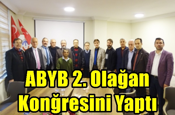 ABYB 2. Olağan Konğresini Yaptı