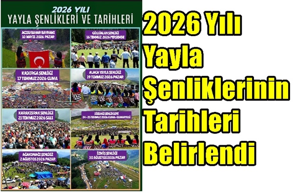 2026 Yılı Yayla Şenliklerinin Tarihleri Belirlendi