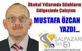 İlkokul Yıllarında Silahların Gölgesinde Çalıştım