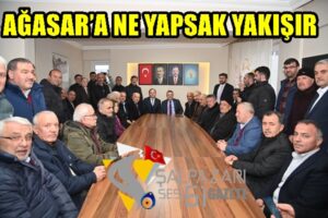 AĞASAR’A NE YAPSAK YAKIŞIR