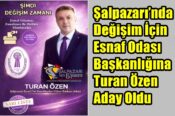 Şalpazarı’nda Değişim İçin Esnaf Odası Başkanlığına Turan Özen Aday Oldu
