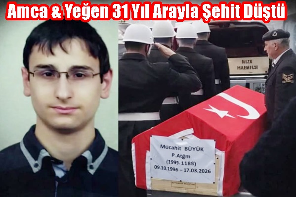 Amca & Yeğen 31 Yıl Arayla Şehit Düştü