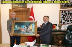 Şalpazarı Kafilesinden Mardin İl Müftüsü Türkmen’e Anlamlı Hediye