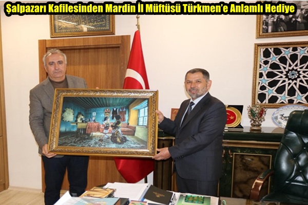 Şalpazarı Kafilesinden Mardin İl Müftüsü Türkmen’e Anlamlı Hediye