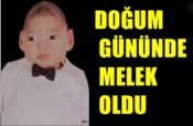 DOĞUM GÜNÜNDE MELEK OLDU