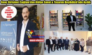 Genç Girişimci Sağlam’dan Atölye Sanat & Tasarım Beşikdüzü’nde Açıldı
