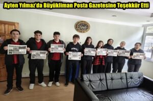 Ayten Yılmaz’da Büyükliman Posta Gazetesine Teşekkür Etti