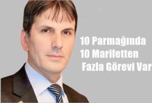 10 Parmağında 10 Marifetten Fazla Görevi Var