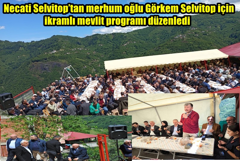 Necati Selvitop’tan merhum oğlu Görkem Selvitop için ikramlı mevlit programı düzenledi