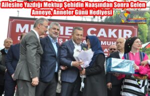 Ailesine Yazdığı Mektup Şehidin Naaşından Sonra Gelen Anneye, Anneler Günü Hediyesi