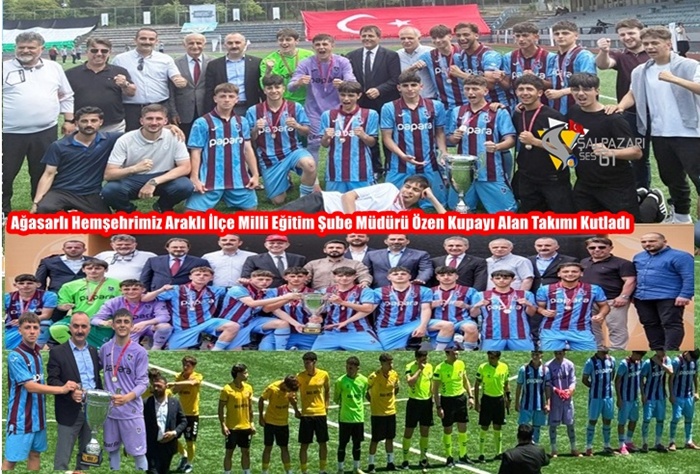 Ağasarlı Hemşehrimiz Araklı İlçe Milli Eğitim Şube Müdürü Özen Kupayı Alan Takımı Kutladı