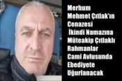Merhum Mehmet Çıtlak’ın Cenaze Defin yeri ve Saati  Belirlendi