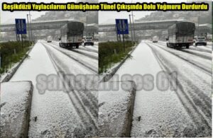 Beşikdüzü Yaylacılarını Gümüşhane Tünel Çıkışında Dolu Yağmuru Durdurdu