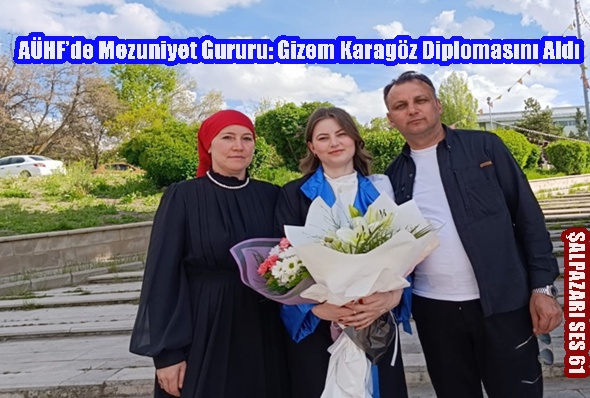AÜHF’de Mezuniyet Gururu: Gizem Karagöz Diplomasını Aldı