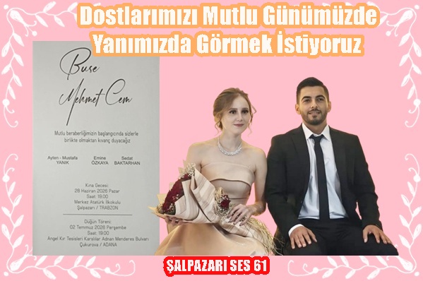 Dostlarımızı Mutlu Günümüzde Yanımızda Görmek İstiyoruz