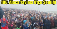 196. Alaca Yaylası Otçu Şenliği