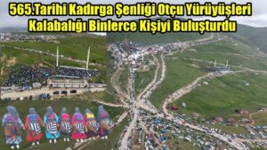565.Tarihi Kadırga Şenliği Otçu Yürüyüşleri Kalabalığı Binlerce Kişiyi Buluşturdu