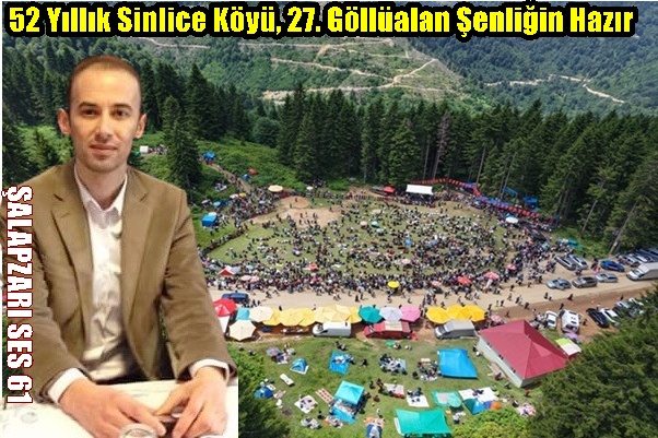 52 Yıllık Sinlice Köyü, 27. Göllüalan Şenliğin Hazır